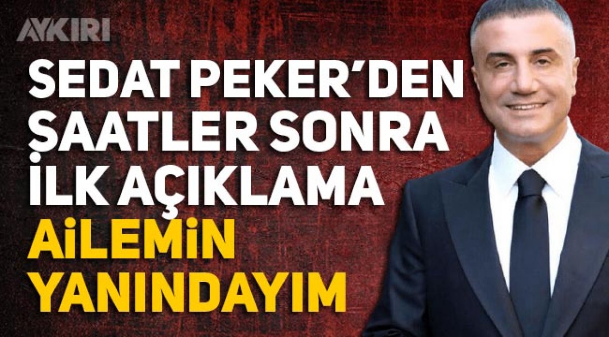 Sedat Peker Den Haber Var Ailemin Yanindayim Gundem Aykiri Haber Sitesi